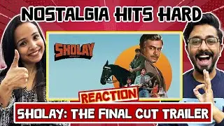 Sholay: The Final Cut Trailer Reaction | Dharmendra, Amitabh Bachchan, Hema Malini, Jaya Bachchan