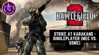 Battlefield 2 - Strike At Karakand - Singleplayer (MEC VS. USMC)