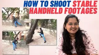 How to shoot steady handheld video | Smooth handheld footage
