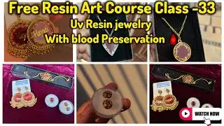 Free Resin Art Course Class 33| Uv resin jewelry with blood Preservation 😱