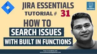 JIRA Tutorial #31 - How to Search JIRA Issues with JQL Functions