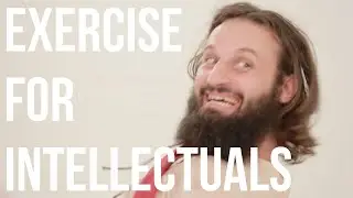 Exercise for Intellectuals