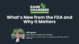What&rsquo;s New from the FDA and Why It Matters