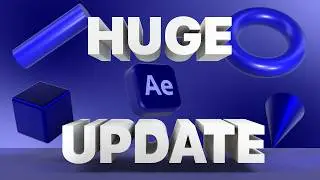 The GREATEST After Effects Update EVER! (New 3D)