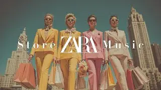 Zara Store Music Playlist 2026 | Chic Boutique Vibes for Fashion Forward Shoppers