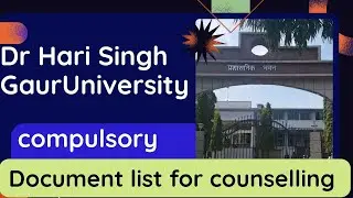 Compulsory Document list for counselling dr hari singh Gaur University #cuet #drhsgu