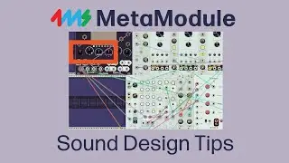 Sound Design Tools with MetaModule