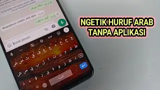 Cara Ngetik Huruf Arab Di Android Tanpa Aplikasi