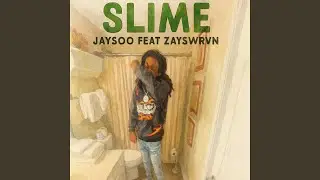 slime (feat. Zayswrvn)