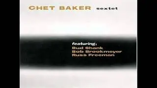 Chet Baker Sextet - Tommyhawk