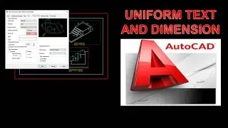 Uniform text and dimension in AutoCAD