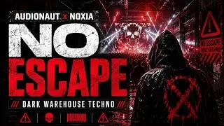 AUDIONAUT x NOXIA &ndash; No Escape (Dark EDM)
