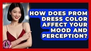 How Does Prom Dress Color Affect Your Mood And Perception? - Glam Girl's Closet