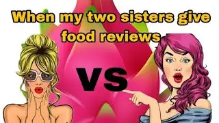 When my two sisters give food reviews (vlog 2)