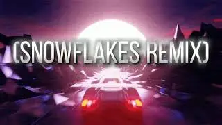 Snowflakes (remix)  Saintmerry0623 