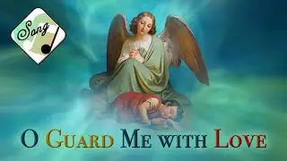 Song - Guardian Angel from Heaven So Bright