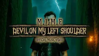M.I.M.E - DEVIL ON MY LEFT SHOULDER [OFFICIAL MUSIC VIDEO]