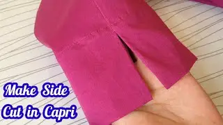 👍How to make Side Cut in capri|Easy steps to make Side cut|capri Design@Tehmarvlogs
