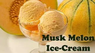 Мороженое из мускусной дыни | Мороженое из свежих фруктов | Полезное домашнее мороженое из мускусной дыни