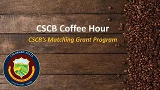 June 2024 Coffee Hour - CSCB's Matching Grants Program