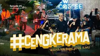 CENGKERAMA | Episode #1 - Syndrama & Vievv | CW COFFEE TANJUNG SARI PONTIANAK