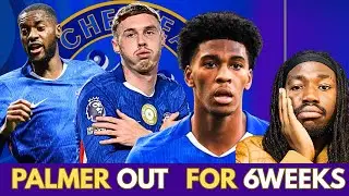 CHELSEA Injury Crisis! PALMER Out FOR 6 Weeks, TOSIN & FOFANA Join List | NO DISASI, MARESCA CB Plan