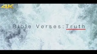 Bible Verses About Truth w/ 4k Cinematic Aerial Footage
