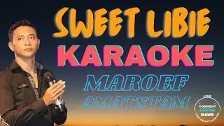 SWEET LIBIE - MAROEF AMATSTAM || KARAOKE
