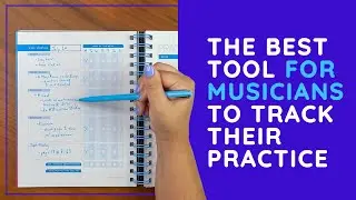 How To Track Your Music Practice | How To Fill Out Practice Note | How To Organize Your Practice