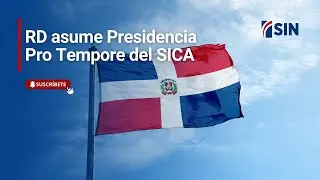 RD asume Presidencia Pro Tempore del SICA