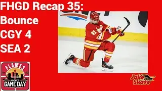 Flames Hockey Game Day Recap 35: Bounce CGY 4 SEA 2