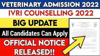 Veterinary Counselling 2022 | IVRI Counselling 2022 | IVRI Admission 2022 | Official Notice released