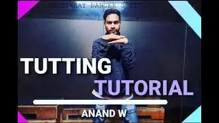 Tutting Tutorial Combo | For Beginner |Anand W | Heartbeat Dancers Studio |
