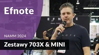 703X & MINI - Nowości perkusyjne od EFNOTE na NAMM'24