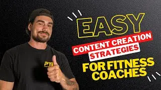 EASY Content Creation Strategies for Fitness Coaches!
