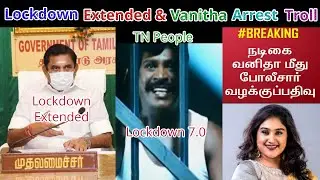 Lockdown Extended & Vanitha Arrest Troll | Troll - Just for Troll | Don't Miss the End part!!!!!