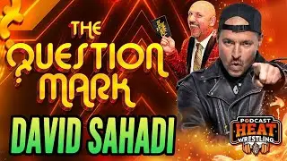 20 Questions with WWE/TNA Creative Genius David Sahadi | The Question Mark