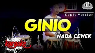 GINIO KARAOKE NADA CEWEK / WANITA VERSI KOPLO HIGH QUALITY AUDIO CLARITY