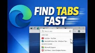 How to Use Tab Search in Microsoft Edge on Windows 11 or 10 | GearUpWindows Tutorial