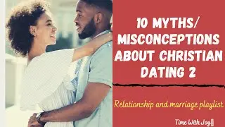 5 #Misconceptions about #Christian #dating 2