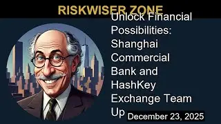 Unlock Financial Possibilities: Shanghai Commercial Bank and HashKey Exchange Team Up