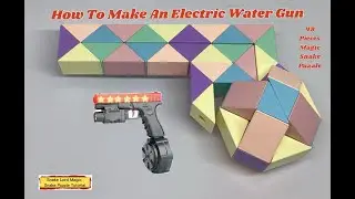 How To Make  An Electric Water Gun - 48 Pieces Magic Snake Puzzle - 魔 尺 48 段