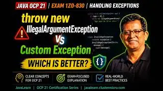 Java OCP 21 (1Z0-830) | Exceptions | Custom Exceptions — Checked vs Unchecked
