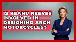 Is Keanu Reeves Involved In Designing Arch Motorcycles? - Ride or Die Motorcycles