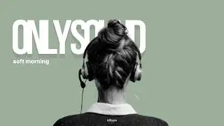 ONLY SOUND |warm night soft pop