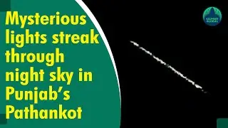 Viral light: Mysterious lights in the night sky have left residents in Punjab's Pathankot curious