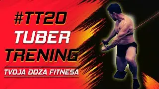 W2T5 #TT20 TubeR trening kod kuće za noge, ramena i core