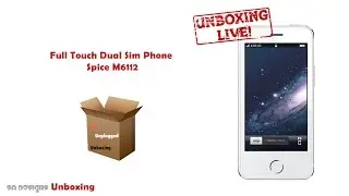 Unboxing ~ Spice Full Touch Dual Sim Phone   M6112