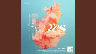Say Yes (Kellerkind Remix)