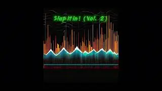Slap It In! (Vol. 2, slowed)